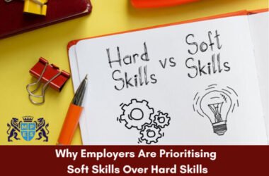 Why Employers Are Prioritising Soft Skills Over Hard Skills